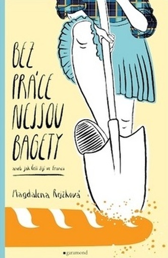 Bez práce nejsou bagety aneb Jak Češi žijí ve Francii