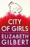 City of Girls: A Novel
