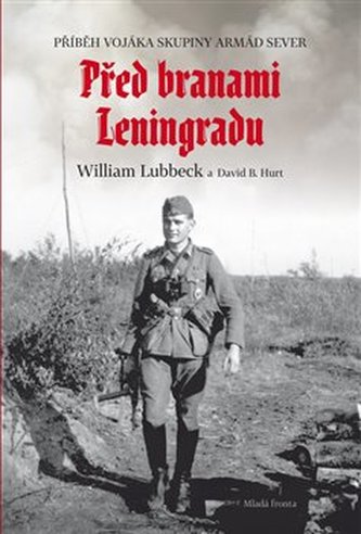 Před branami Leningradu - Příběh vojáka skupiny armád Sever