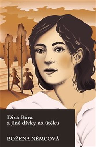 Divá Bára a jiné dívky na útěku Divá Bára a jiné dívky na útěku