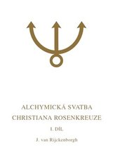 Alchymická svatba Christiana Rosenkreuze I.díl