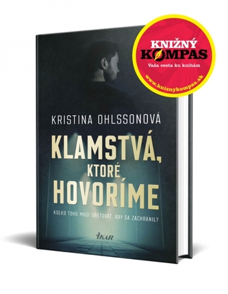 Klamstvá, ktoré hovoríme