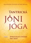 Tantrická jóny jóga - Spirituální cvičení pro ženy