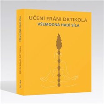 Učení Fráni Drtikola - Všemocná hadí síla