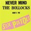 Sex Pistols: Never Mind The Bollocks - LP
