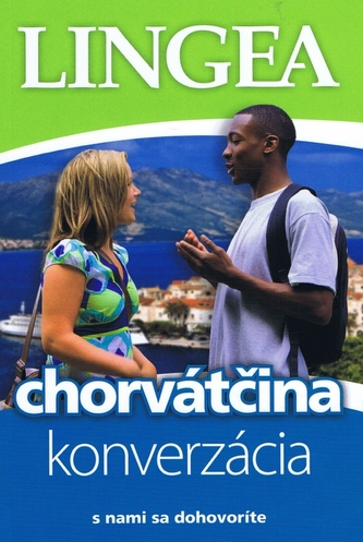Slovensko - chorvátska konverzácia Slovensko - chorvátska konverzácia