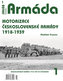 Armáda 1 - Motorizace československé armády 1918-1939
