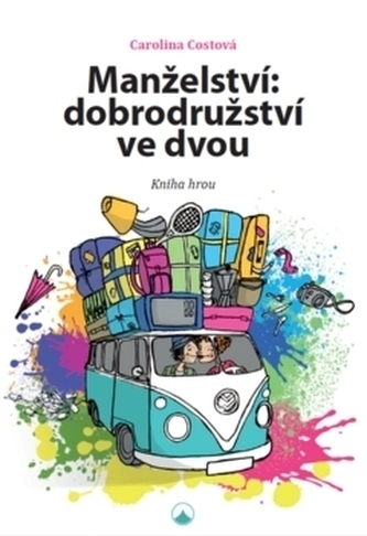 Manželství: dobrodružství ve dvou - Kniha hrou Manželství: dobrodružství ve dvou - Kniha hrou