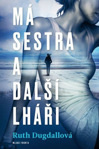 Má sestra a další lháři