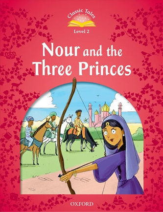 Classic Tales 2 Nour and the Three Princes (2nd)
