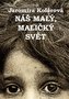 Náš malý, maličký svět