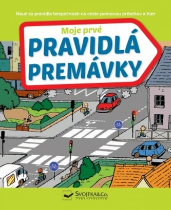 Moje prvé pravidlá premávky Moje prvé pravidlá premávky