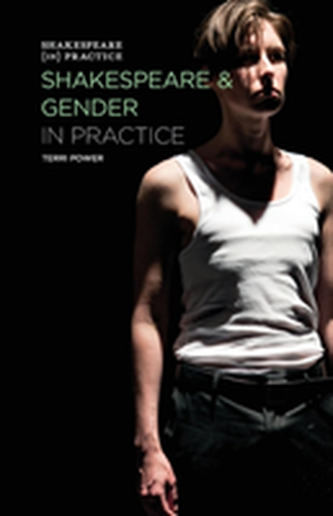 Shakespeare and Gender in Practice