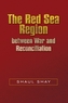 The Red Sea Region  between War and Reconciliation