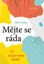 Mějte se ráda
