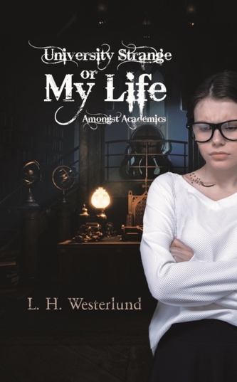 University Strange or My Life Amongst Academics