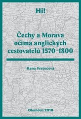 Čechy a Morava očima anglických cestovatelů 1570-1800
