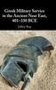Greek Military Service in the Ancient Near East, 401-330 BCE