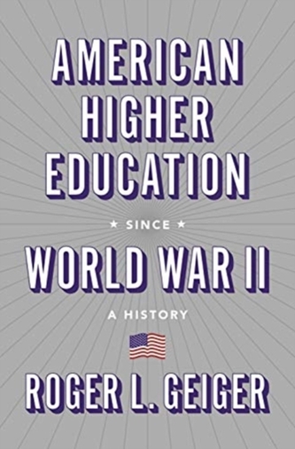 American Higher Education since World War II