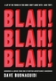 Blah! Blah! Blah!