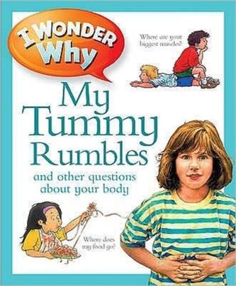 I Wonder Why My Tummy Rumbles