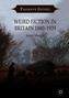 Weird Fiction in Britain 1880-1939