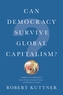 Can Democracy Survive Global Capitalism?