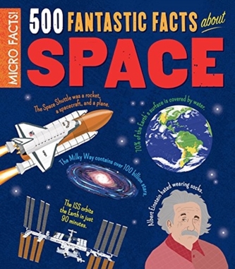 Micro Facts! 500 Fantastic Facts About Space