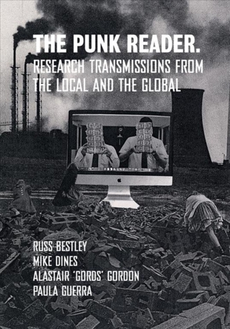 The Punk Reader - Research Transmissions from the Local and the Global