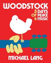 Woodstock: 3 Days Of Peace & Music