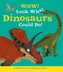 WOW LOOK WHAT DINOSAURS COULD DO