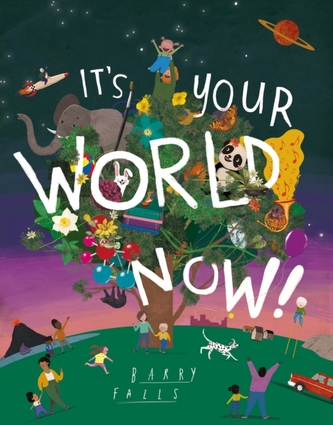 It's Your World Now!
