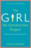 The Girl De-Construction Project