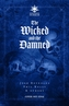 The Wicked and the Damned