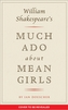 William Shakespeare's Much Ado About Mean Girls