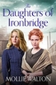 The Daughters of Ironbridge