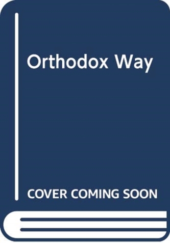The Orthodox Way
