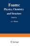 Foams: Physics, Chemistry and Structure