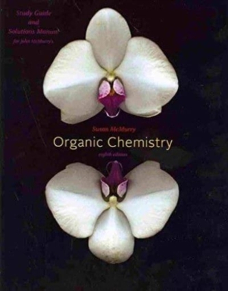 Study Guide with Student Solutions Manual for McMurry's Organic Chemistry