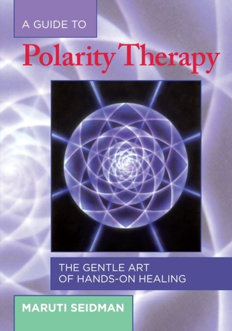 Guide To Polarity Therapy