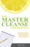 The Master Cleanse Experience