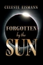 Forgotten By the Sun