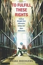 To Fulfill These Rights