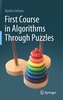 First Course in Algorithms Through Puzzles