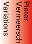 Pieter Vermeersch: Variations