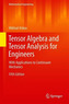 Tensor Algebra and Tensor Analysis for Engineers