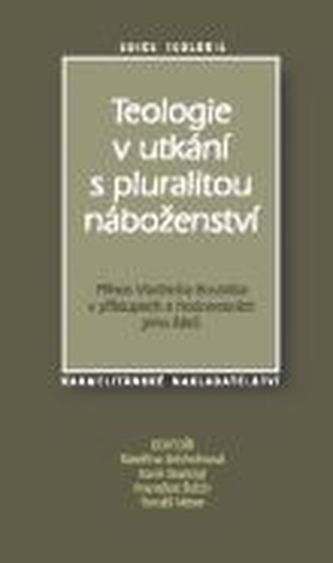 Teologie v utkání s pluralitou náboženství