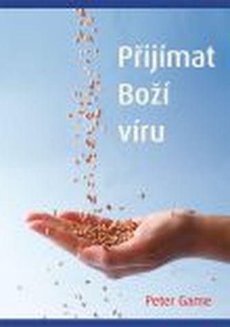Přijímat Boží víru