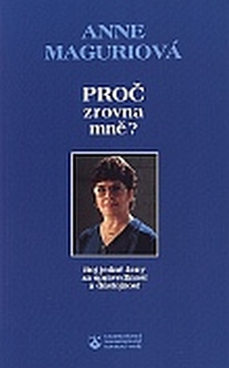 Proč zrovna mně?