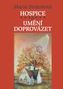 Hospice a umění doprovázet